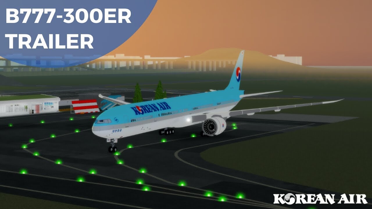 Roblox Korean Air B777 300er Trailer Youtube - roblox korean air