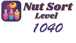 Nut Sort Level 1040 Walkthrough | Nuts — Color Sort 1040 solution
