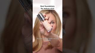 Top 6 foundations for Mature Skin!