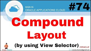 Celebrity Oracle Fusion 74: Compound Layout by using View Selector in OTBI @TechShooterIN Wealth
