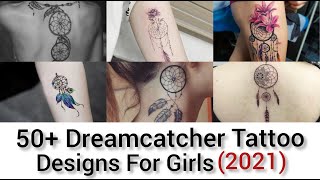50+ Beautiful Dreamcatcher Tattoo Designs For Girls/trending Tattoos for Girls 2021