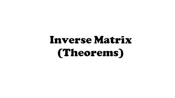 Inverse Matrix ( Theorems )
