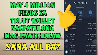 May 4 million pesos sa Trust wallet nagpatulong mawithdraw | Sana all ba?