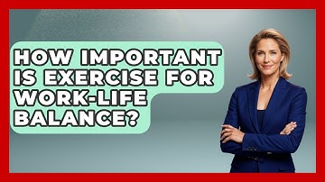 How Important Is Exercise For Work-Life Balance? - The Time Management Pro