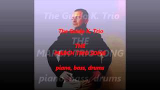 The Guido K. Group - The March Trio Song
