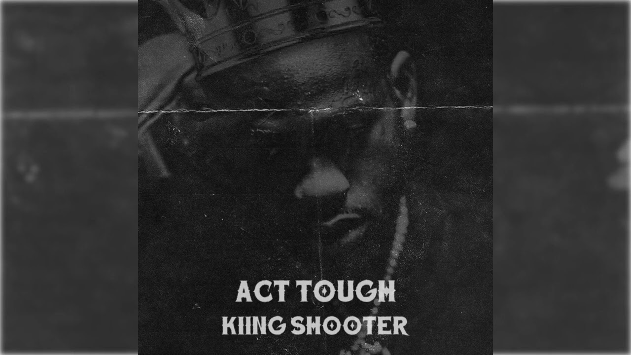 Kiing Shooter - Act Tough [Official Visualizer]