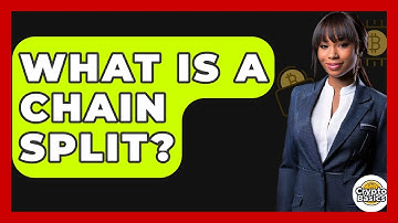 What Is A Chain Split? - CryptoBasics360.com