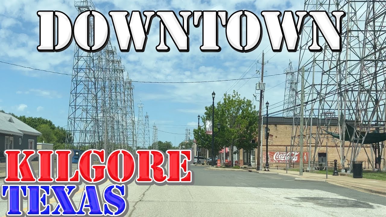 Kilgore - Texas - 4K Downtown Drive - YouTube