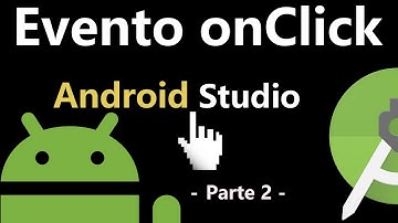 Primeros pasos con Android Studio: el evento OnClick en Android #2