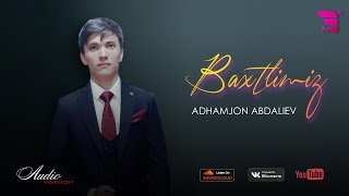 Adhamjon Abdaliev - Baxtlimiz | Адхамжон Абдалиев - Бахтлимиз (music version) #stayhome