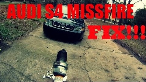 how to fix missfire p0300 p0301 p0305 audi s4 b5 twin turbo audi a4 a3