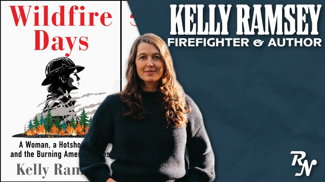 Into the Fire: Kelly Ramsey on Hotshot Crews, Heartbreak, and Holding the Line