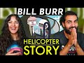 We react to bill burr  helicopter bit  reaction