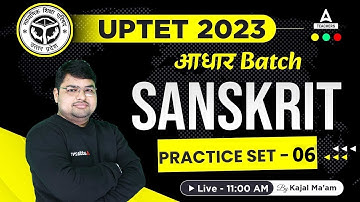 UPTET Classes 2023 | UPTET Sanskrit Class | UPTET Sanskrit Practice Set #6 | By Avdhesh Sir