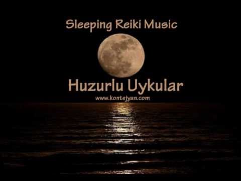 Reiki Müzikleri (Huzurlu Uyku İçin)