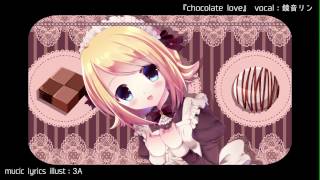 【鏡音リン】chocolate love【オリジナル曲】