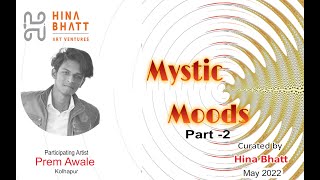 Prem Awale in Mystic Moods Parts 2-A Hina Bhatt Art Ventures Initiative