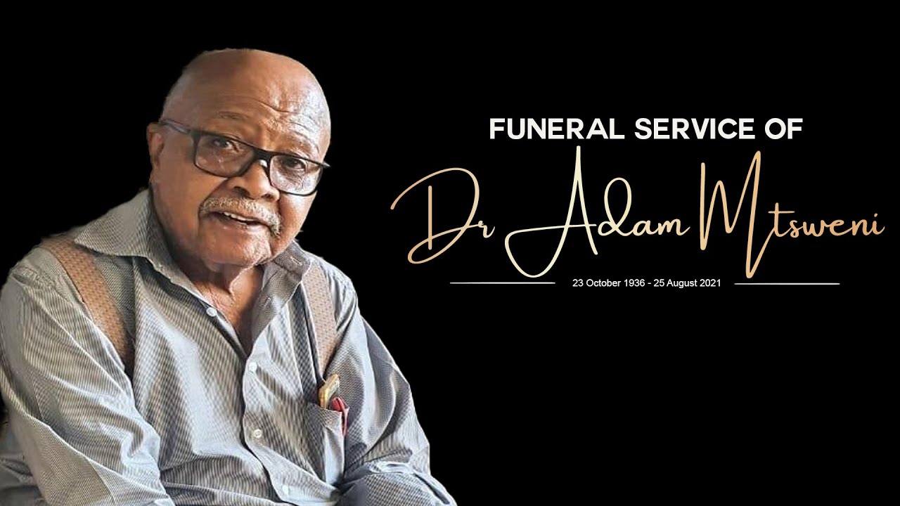 Funeral Service of Dr Adam Mtsweni