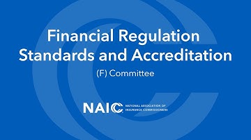 NAIC Financial Regulation Standards and Accreditation (F) Committe