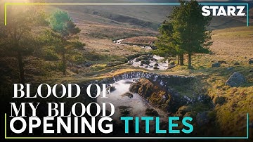 Outlander: Blood of my Blood | Opening Titles | STARZ