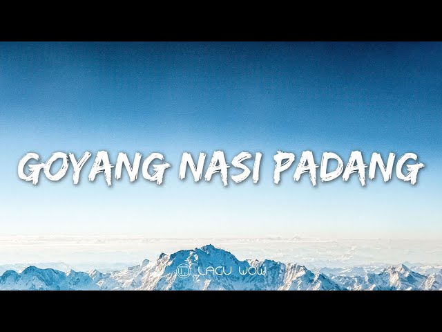 DUO ANGGREK - Goyang Nasi Padang (Lyrics) Remix class=