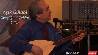 Aşık Gülabi - Gençliğimi Çaldın Yıllar - Konser Resimi