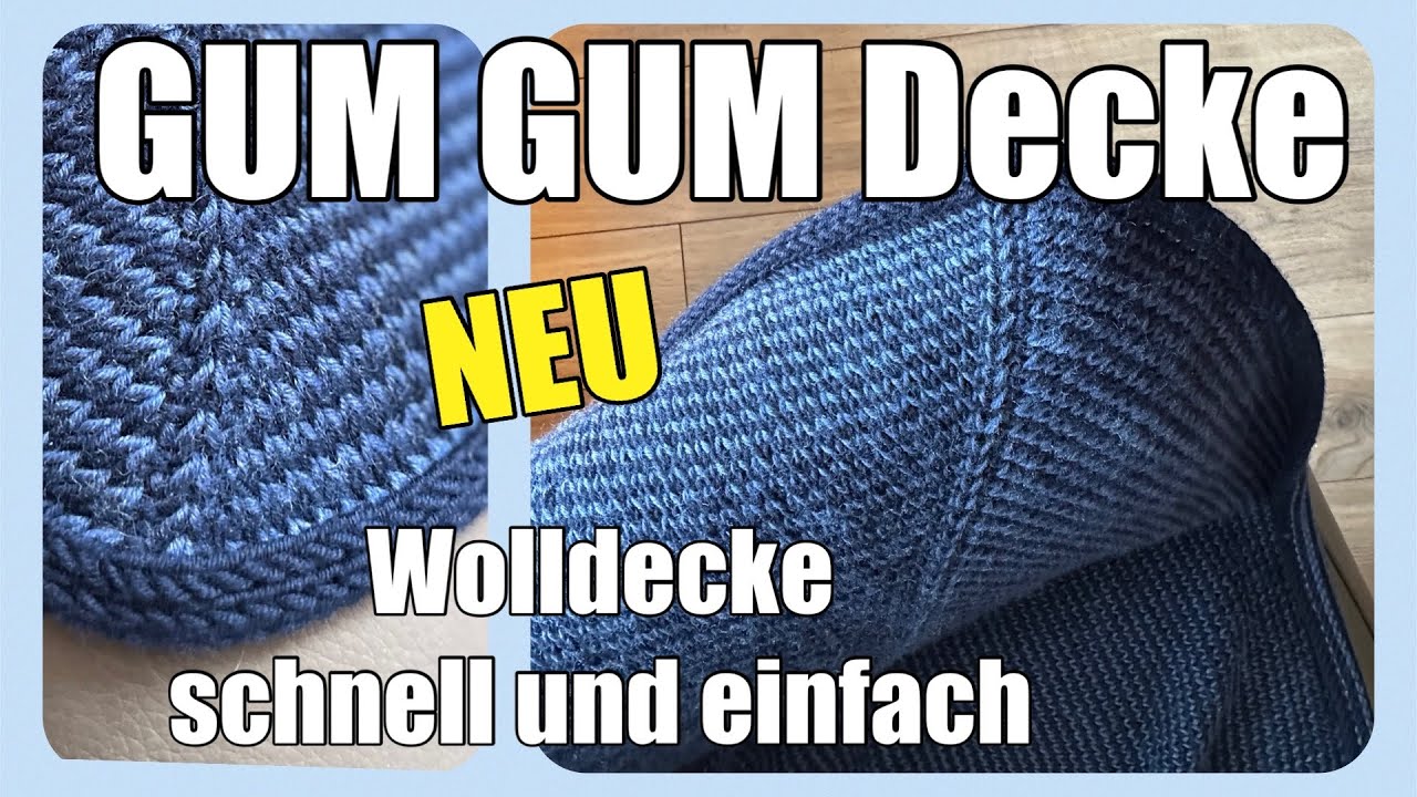 NEU! GUM GUM Wolldecke schnell und einfach stricken