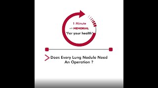 Does Every Lung Nodule Need An Operation ?