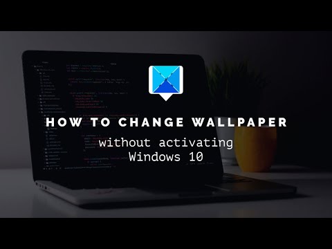 How to change Wallpaper without activating Windows 10