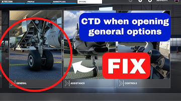 MFS2020  ||  How to fix crash to desktop when opening general options