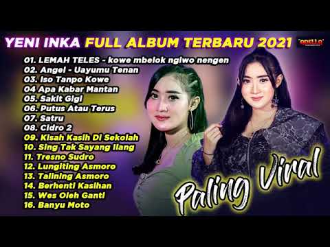 Yeni Inka Terbaru, Terbaik \u0026 Terpopuler 2021 Adella Full Album - Lemah Teles, Angel, Sakit Gigi ||