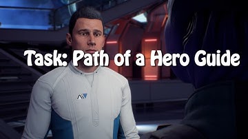 Mass Effect: Andromeda: Task: Path of a Hero Guide - PS4