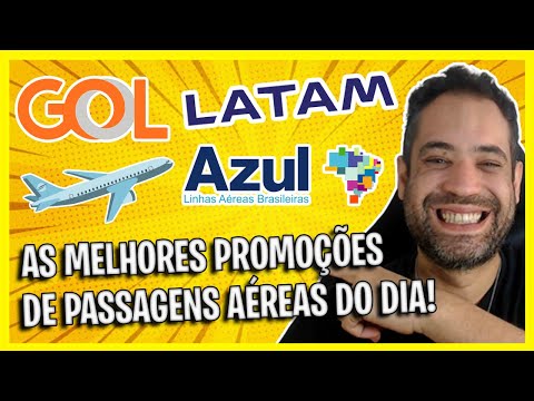 GOL, AZUL E LATAM! MELHORES OFERTAS DE HOJE PROMOÇÃO RELÂMPAGO!