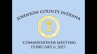 Johnson County Commissioners Meeting 2/6/2023