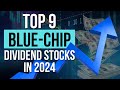Best 9 bluechip dividend stocks in 2024