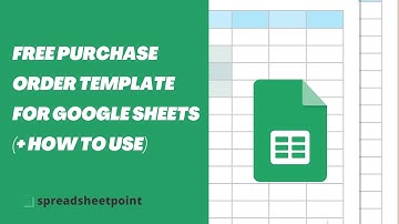 Free Purchase Order Template for Google Sheets (+ How to Use)