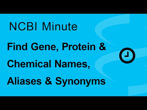 NCBI Minute: Finding Gene, Protein and Chemical Names, Aliases and Synonyms