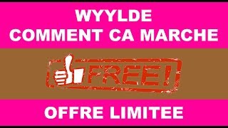 Wyylde comment ça marche