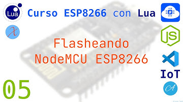 05 Flasheando #nodemcu #ESP8266 con Pyflasher #lua