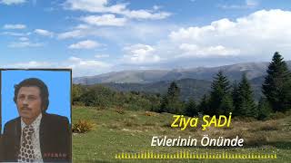 Ziya ŞADİ - Evlerinin Önünde