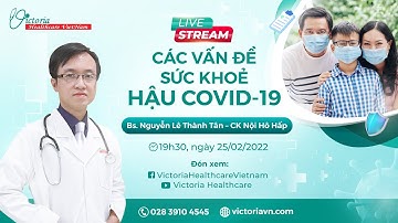 Các vấn đề sức khoẻ hậu Covid-19