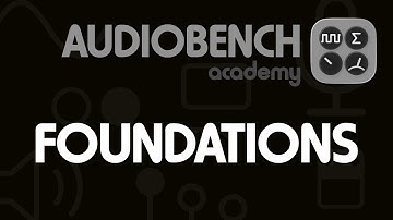 AudioBench Academy: Foundations