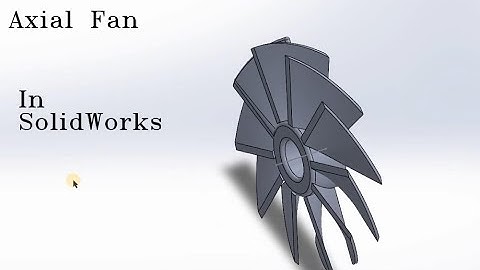 Solidworks/ Axial Fan