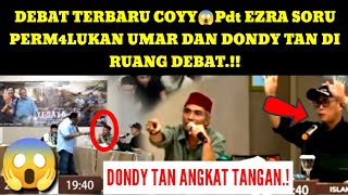 NGERIHH‼️Pdt EZRA SORU PERM4LUKAN UMAR DAN DONDY TAN DI RUANG DEBAT.!?