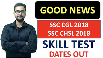 Good News🤩 SSC CGL 2018 and SSC CHSL 2018 Skill Test Dates out
