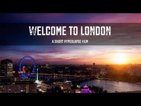 Welcome to London - A Short Hyperlapse Film