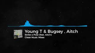 Young T & Bugsey, Aitch - Strike A Pose Feat. Aitch Clean