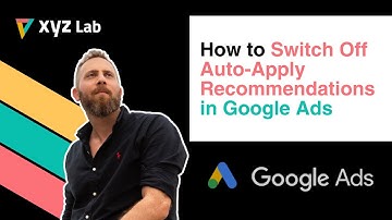 How to Switch Off Auto Apply Recommendations in Google Ads