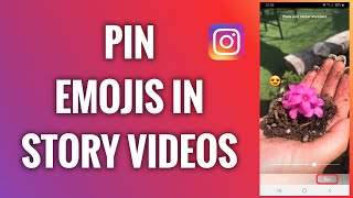 How To Pin Emojis In Instagram Story Videos