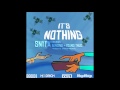 Snypa Ft Young Thug Benzino Its Nothing mp3